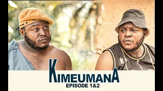 KIMEUMANA SERISE EPISODE 1&2 STARRING MKOJANI_KIPUPWE_SAMOFI_CHUMVINYINGI_MAMBWENDE