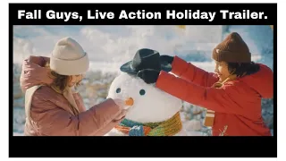 Fall Guys, Live Action Holiday Trailer.