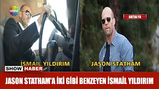 Jason Statham'a ikizi gibi benzeyen İsmail Yıldırım