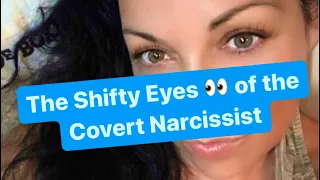 The Shifty Eyes 👀 of the Covert Narcissist | Covert Narcissism