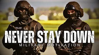 NEVER STAY DOWN - SPECIAL FORCES MOTIVATION (HD) | Military Tribute | Military Motivational Video |