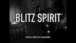 Blitz Spirit - Official Trailer