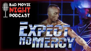 Expect No Mercy (1995)  - Bad Movie Night Podcast