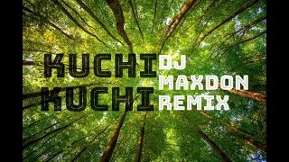 J'odie - Kuchi Kuchi (Dj Maxdon Remix)