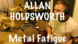 ALLAN HOLDSWORTH - METAL FATIGUE | Drum Performance by Mario Klaric