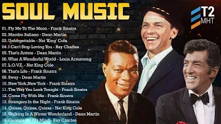 Frank Sinatra, Dean Martin, Louis Armstrong,Nat King Cole - Best Soul 50's 60's 70's