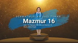 Bermazmurlah Bagi Tuhan | Mazmur 16 | Maria Netta - GKI Nurdin