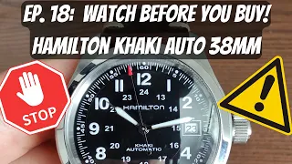 WATCH THIS BEFORE YOU BUY! Hamilton Khaki Field Auto 38mm