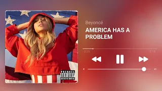 america has a problem - beyoncé audio edit