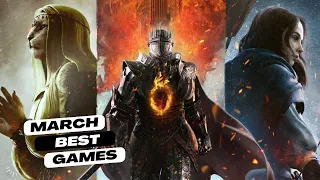 Upcoming Games You Don't Want To Miss!  March 2024