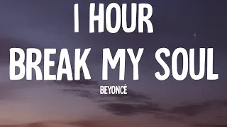 Beyoncé - BREAK MY SOUL (1 HOUR/Lyrics)