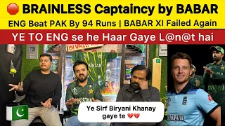 Brainless Captaincy by BABAR AZAM 🛑 | ENG Beat PAK in Last Match | Pakistan Reaction on ENG win