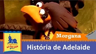 Morgana e Adelaide | A História de Adelaide