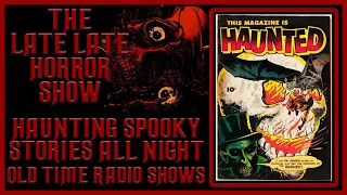 HAUNTING SPOOKY SCARY OLD TIME RADIO SHOWS ALL NIGHT