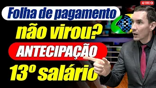 URGENTE: FOLHA de PAGAMENTO não VIROU + ATRASOU  ANTECIPAÇÃO 13º INSS 2023 - NOVAS DATAS CALENDÁRIO