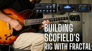 John Scofield Rig Build for Fractal FM3