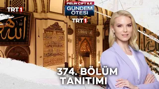 Gündem Ötesi 374. Bölüm Tanıtımı (5 Ağustos 2023)