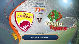 Match 24 Team abu dhabi vs Bangla Tigers T10 league