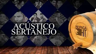 Acústico Sertanejo (Gusttavo Lima, Jefferson Moraes, Cristiano Araújo, entre outros) | Propaga HIT