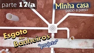 # 17/a - Esgoto dos Banheiros (Projeto Hidráulico Residencial)