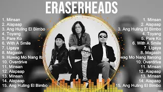 Eraserheads 2024 MIX ~ Top 10 Best Songs ~ Greatest Hits ~ Full Album