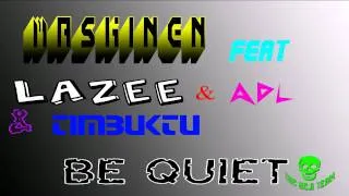 Maskinen feat  Lazee, ADL & Timbuktu - Be Quiet
