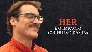 Como o filme "Her" previu o futuro das inteligências artificiais em 2023 | ANÁLISE PSICOLÓGICA