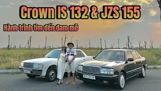 Hành trình chinh phục đam mê | Bộ đôi Toyota Crown IS 132 & Toyota Crown JZS 155 của em Toàn