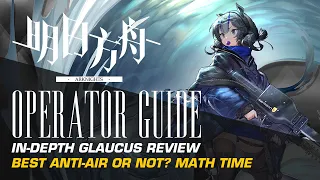 #Arknights Operator Guide: Glaucus - Best Anti-Air Operator? X for Doubt