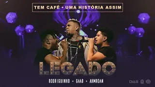 LEGADO: Gaab, Rodriguinho e Ah!Mr.Dan - Tem Café / Uma Historia Assim [LEGADO DVD AO VIVO]