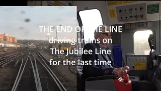 THE END of THE LINE driving trains on the Jubilee Line for the last time