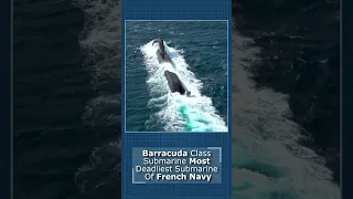 Barracuda Class Submarine - Most Deadliest Submarine Of French Navy #submarine #navy #shorts