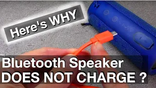 REASONS why Bluetooth speaker does not charge ?