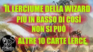 Il lerciume della Wizard - Top 10 carte Magic che potevano anche non fare - Mtg