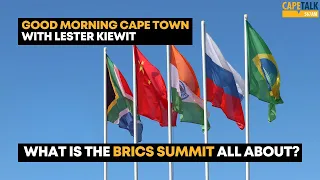 What does BRICS mean for South Africa? | Good Morning Cape Town with Lester Kiewit