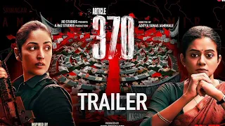 Article 370 | Official Trailer | Yami Gautam, Priya Mani | 23rd Feb 2024 |  B62 Studios #1