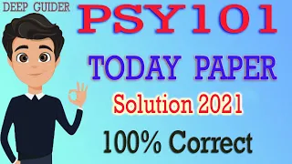 PSY101 TODAY PAPER | PSY101 Today Paper 2021 | PSY101 Paper Final Term 2021 | VU | By Deep Guider