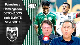 "FOI UMA MER#@ DE JOGO! UM LIXO! O que Palmeiras e Flamengo FIZERAM HOJE foi..." 0 a 0 É DETONADO!