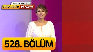 Gerçeğin Peşinde 528. Bölüm