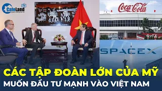 Các tập đoàn hàng đầu thế giới của Hoa Kỳ muốn đầu tư mạnh vào Việt Nam | CafeLand