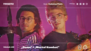 Podcastex odc. 108: Jak powstały "Doom" i "Mortal Kombat"?