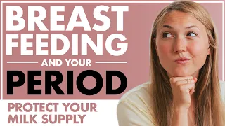 Breastfeeding When Your Period Returns | MILK SUPPLY, PERIOD CRAMPS, BREAST TENDERNESS