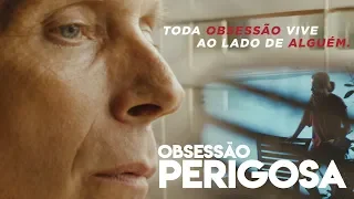 Obsessão Perigosa - Trailer