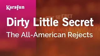 Dirty Little Secret - The All-American Rejects | Karaoke Version | KaraFun