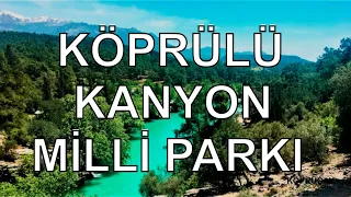 Antalya Manavgat Köprülü Kanyon Milli Parkı - Dr. Murat