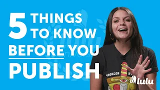 5 Things to Know Before You Publish