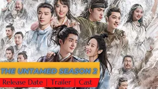 The Untamed Season 2 Release Date | Trailer | Cast | Expectation | Ending Explained