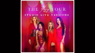 Fifth Harmony - Big Bad Wolf (7/27 Tour Live Studio Version New)
