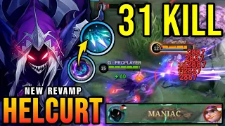 31 Kills + MANIAC!! Helcurt Revamp with The New Passive is Scary!! - New Revamp Tryout ~ MLBB
