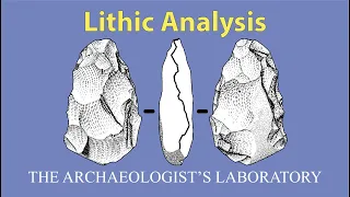 Lithic Analysis in Archaeology